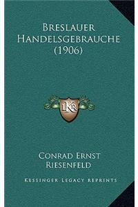 Breslauer Handelsgebrauche (1906)