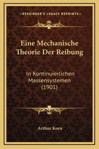 Eine Mechanische Theorie Der Reibung