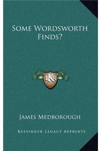 Some Wordsworth Finds?