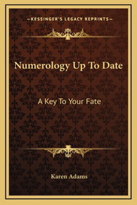 Numerology Up To Date: A Key To Your Fate