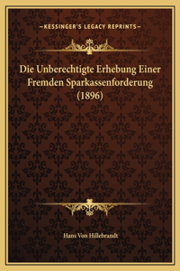 Die Unberechtigte Erhebung Einer Fremden Sparkassenforderung (1896)