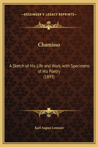 Chamisso: A Sketch of His Life and Work, with Specimens of His Poetry (1893)