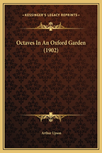 Octaves In An Oxford Garden (1902)