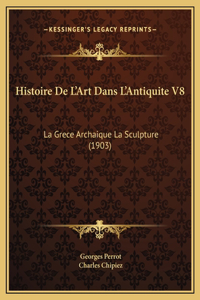 Histoire De L'Art Dans L'Antiquite V8