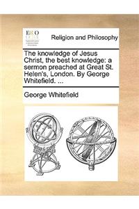 The Knowledge of Jesus Christ, the Best Knowledge