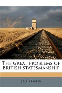 The Great Problems of British Statesmanship