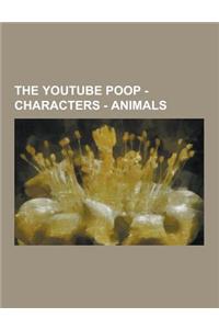 The Youtube Poop - Characters - Animals