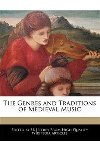 The Genres and Traditions of Medieval Music