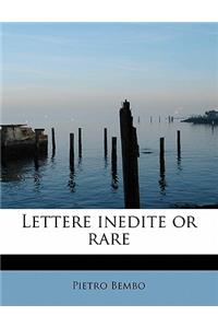 Lettere Inedite or Rare