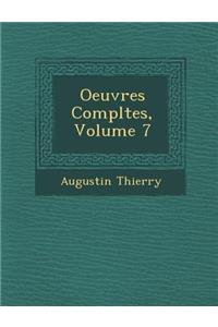 Oeuvres Completes, Volume 7