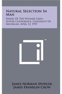 Natural Selection in Man