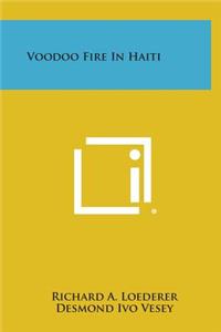 Voodoo Fire in Haiti