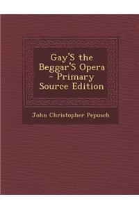 Gay's the Beggar's Opera