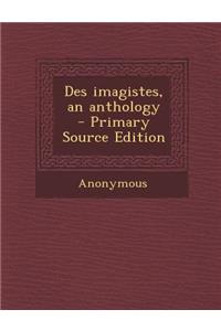 Des Imagistes, an Anthology (Primary Source)