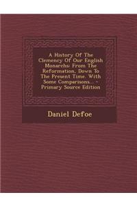 A History of the Clemency of Our English Monarchs