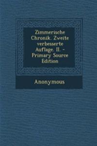 Zimmerische Chronik. Zweite Verbesserte Auflage. II.