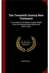 The Twentieth Century New Testament