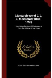Masterpieces of J. L. E. Meissonier (1815-1891)