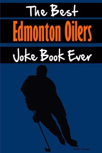 Best Edmonton Oilers Joke Book Ever