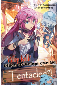 Why Kill? When Witches Can Be Tentacled!