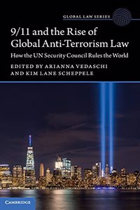 9/11 and the Rise of Global Anti-Terrorism Law