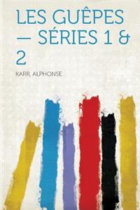 Les Guepes - Series 1 & 2