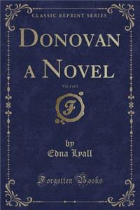 Donovan a Novel, Vol. 2 of 3 (Classic Reprint)