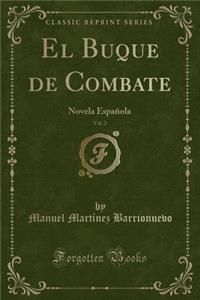 El Buque de Combate, Vol. 2: Novela Espaï¿½ola (Classic Reprint)