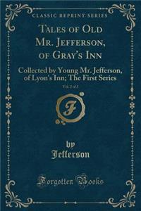 Tales of Old Mr. Jefferson, of Gray's Inn, Vol. 2 of 2