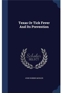 Texas Or Tick Fever And Its Prevention