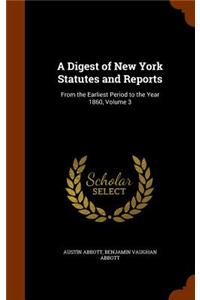 A Digest of New York Statutes and Reports