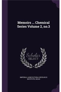 Memoirs ... Chemical Series Volume 2, no.3