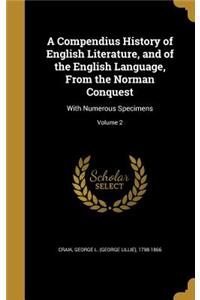 Compendius History of English Literature, and of the English Language, From the Norman Conquest