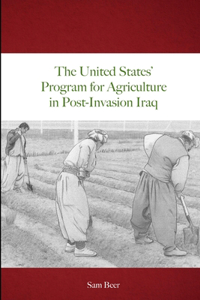 United States' Program for Agriculture in Post-Invasion Iraq