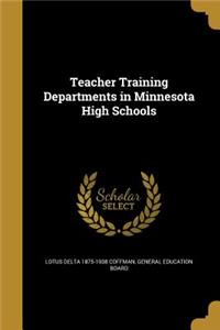 Teacher Training Departments in Minnesota High Schools