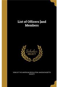 List of Officers [and Members