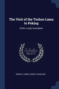 The Visit of the Teshoo Lama to Peking