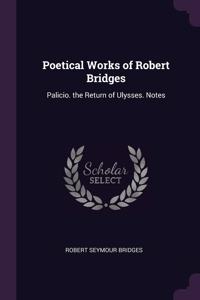 Poetical Works of Robert Bridges