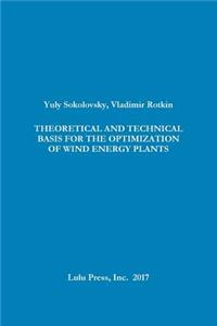 Theoretical and Technical Basis for the Optimization of Wind Energy Plants