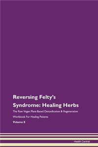 Reversing Felty's Syndrome: Healing Herb