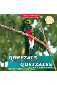 Quetzals and Other Latin American Birds / Quetzales Y Otras Aves de Latinoamérica