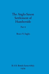 Anglo-Saxon Settlement of Humberside, Part ii