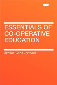Essentials of Co-Operative Education