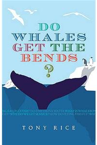 Do Whales Get the Bends?