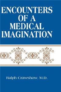 Encounters of a Medical Imagination