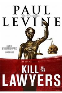 Kill All the Lawyers Lib/E