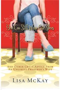 You Can Still Wear Cute Shoes