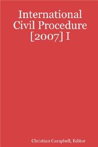 International Civil Procedure [2007] I