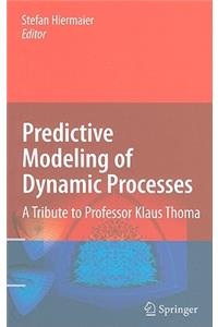 Predictive Modeling of Dynamic Processes