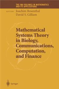 Mathematical Systems Theory in Biology, Communications, Computation and Finance